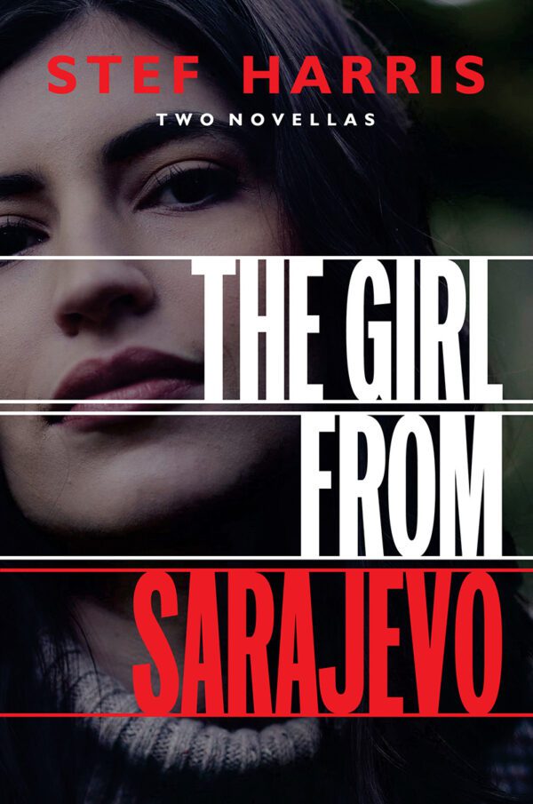 The Girl from Sarajevo: Two Novellas