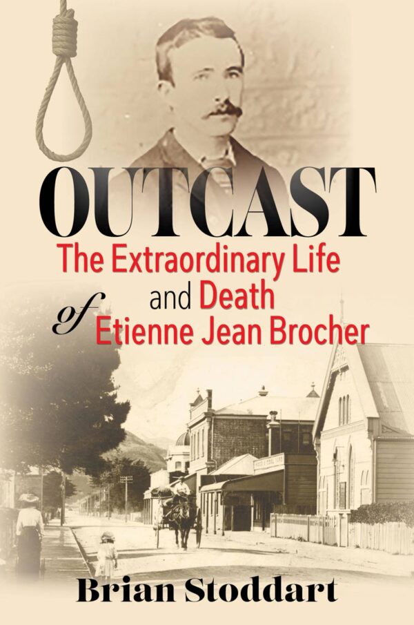 Outcast: The Extraordinary Life and Death of Etienne Jean Brocher